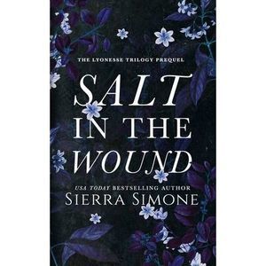 Salt in the Wound: A dark enemies to lovers romance -- Sierra Simone